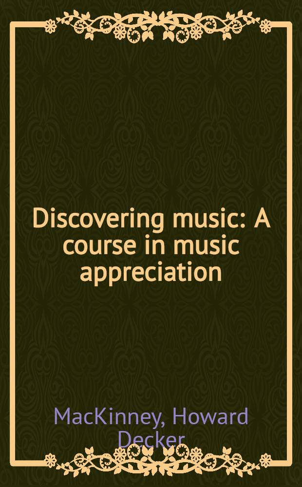 Discovering music : A course in music appreciation