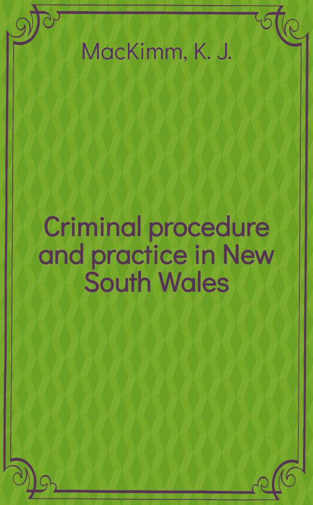 Criminal procedure and practice in New South Wales