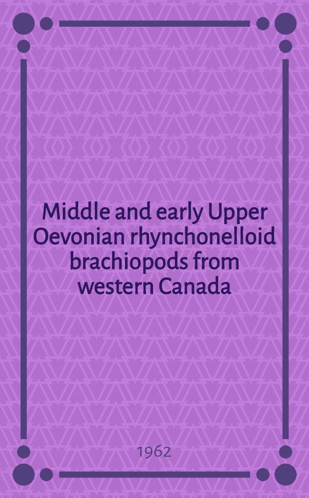 Middle and early Upper Oevonian rhynchonelloid brachiopods from western Canada