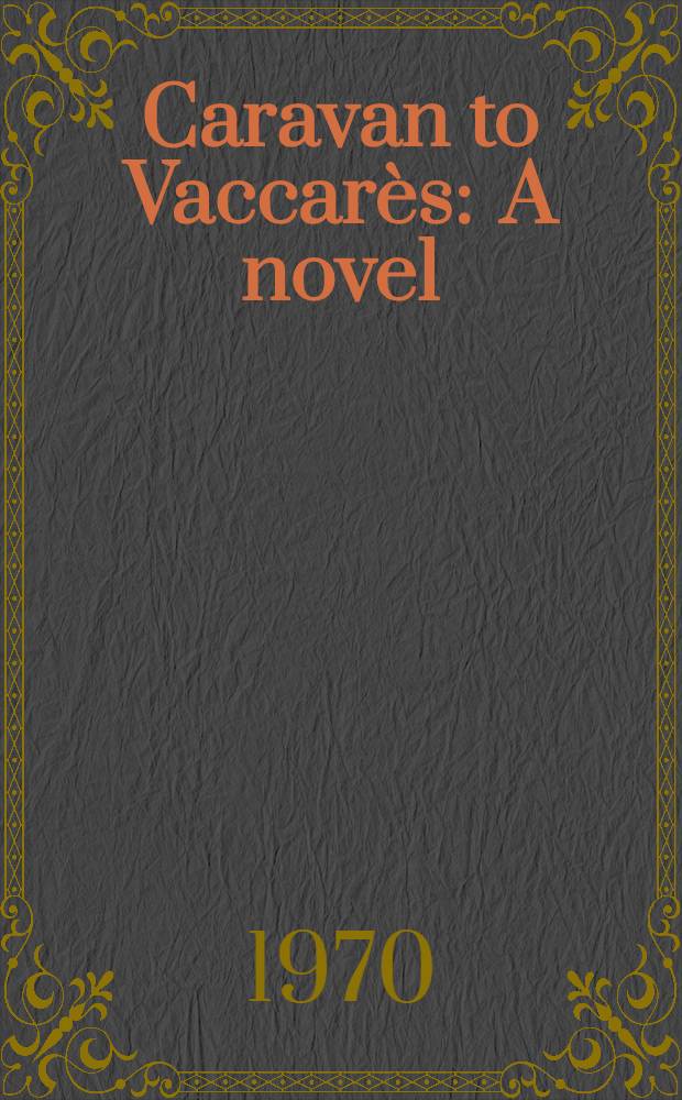 Caravan to Vaccarès : A novel