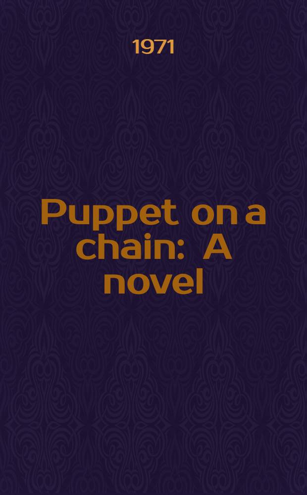 Puppet on a chain : A novel