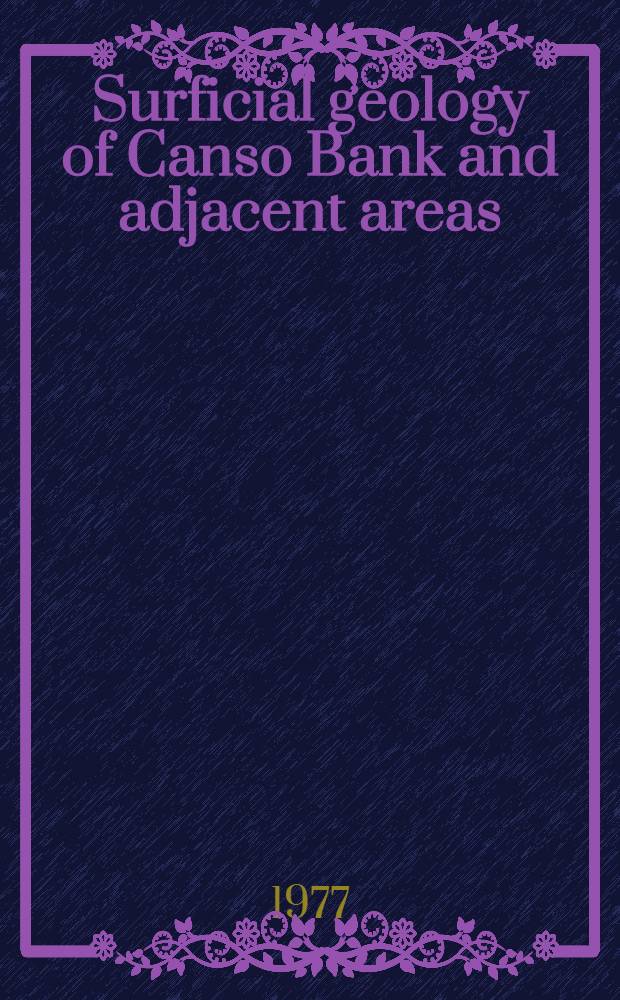 Surficial geology of Canso Bank and adjacent areas