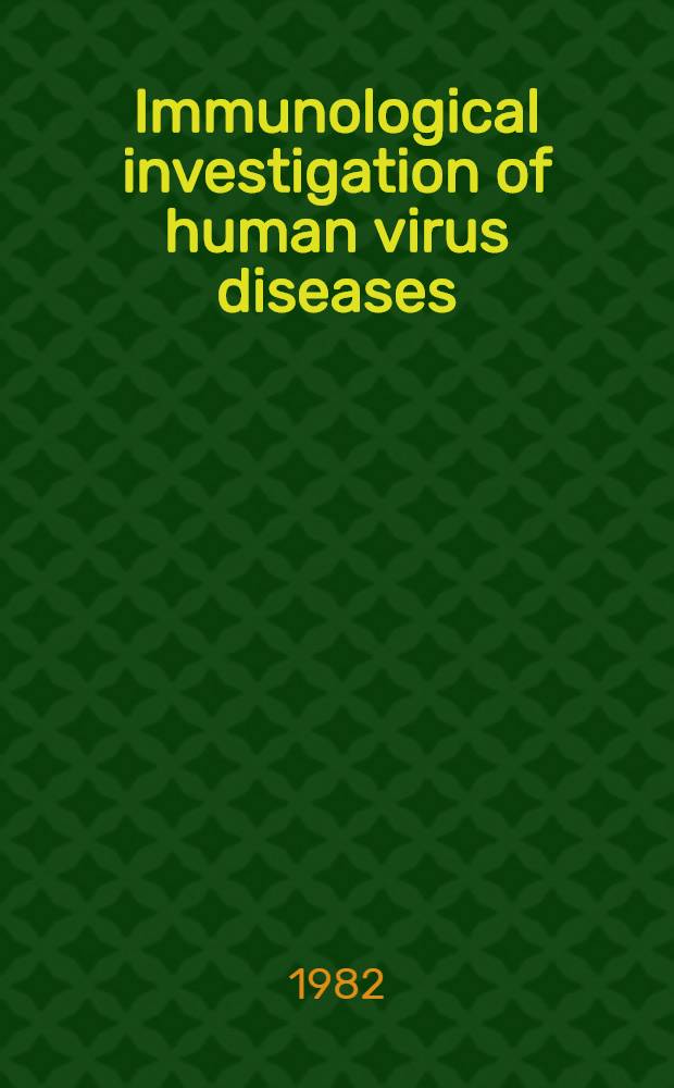 Immunological investigation of human virus diseases