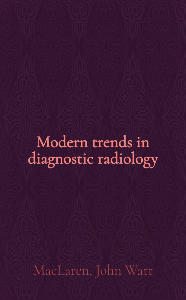 Modern trends in diagnostic radiology (Second series)