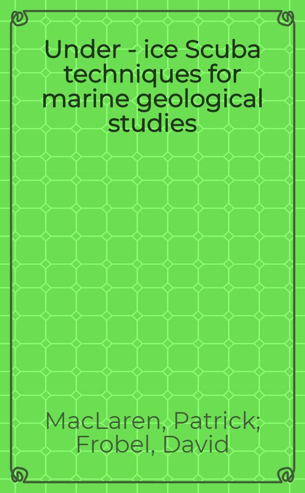 Under - ice Scuba techniques for marine geological studies