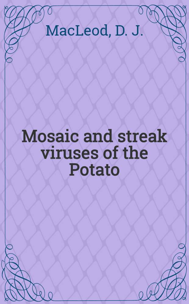 Mosaic and streak viruses of the Potato