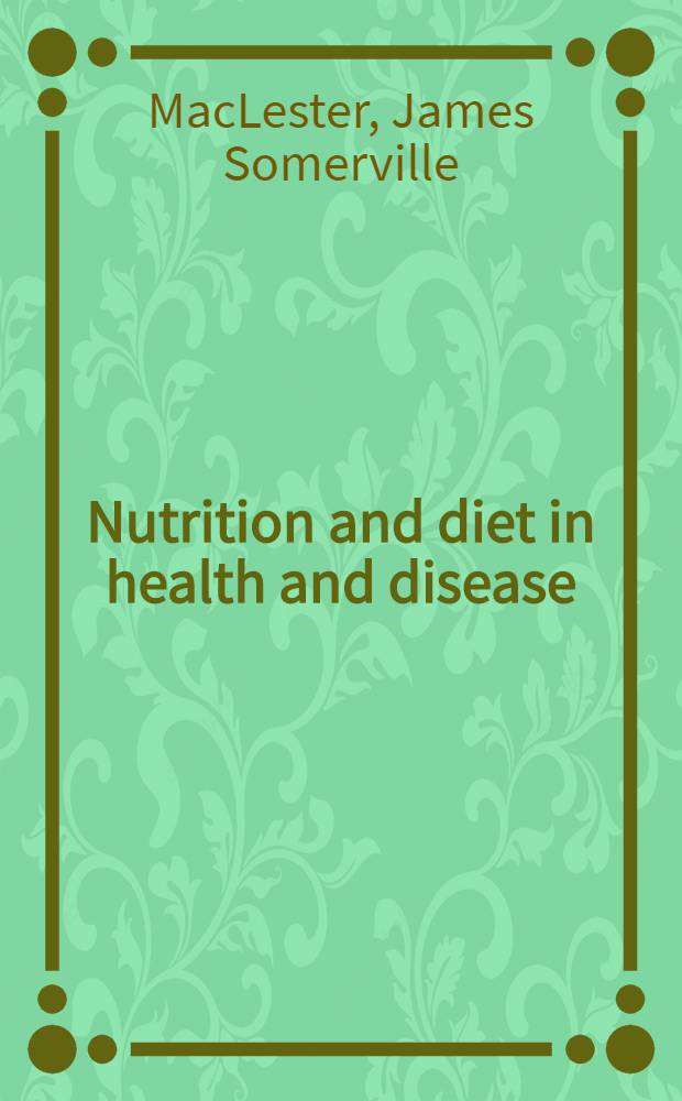 Nutrition and diet in health and disease