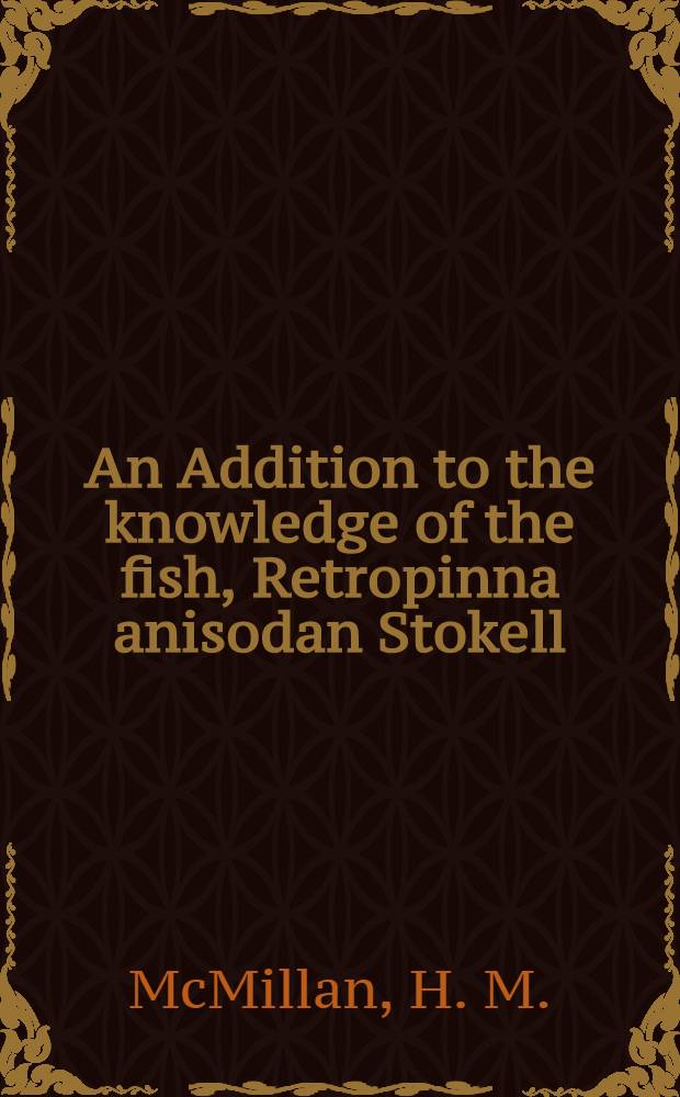An Addition to the knowledge of the fish, Retropinna anisodan Stokell (Retropinnidae)
