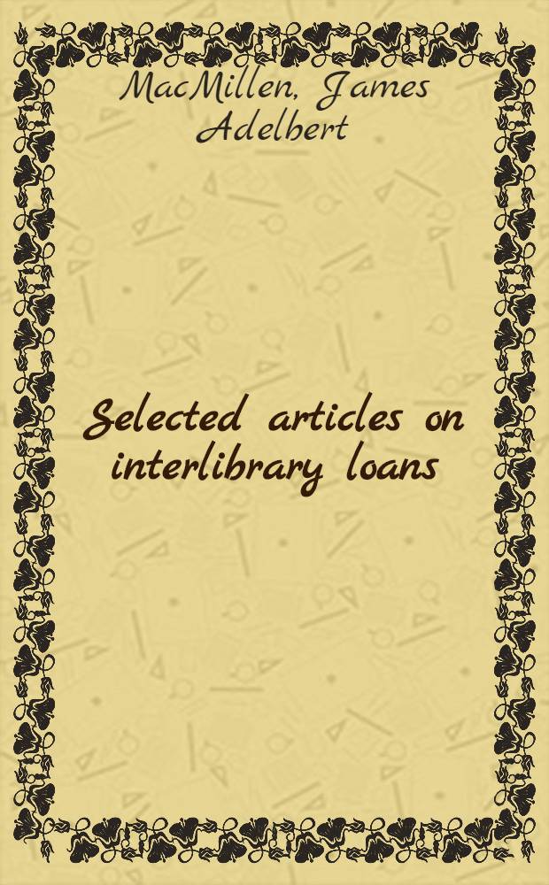 Selected articles on interlibrary loans