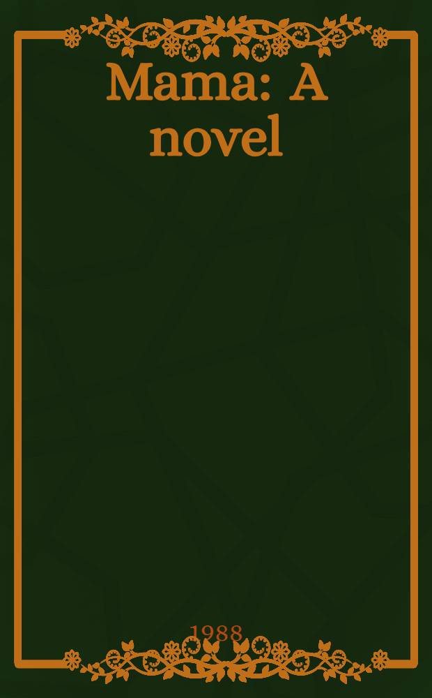 Mama : A novel