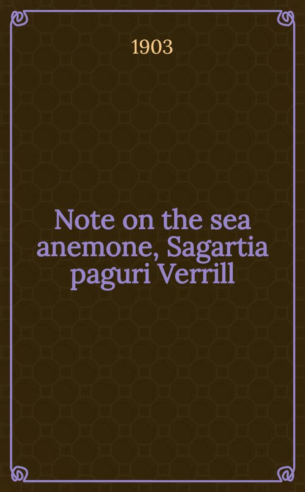 [Note on the sea anemone, Sagartia paguri Verrill