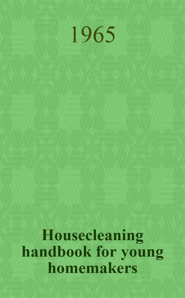 Housecleaning handbook for young homemakers