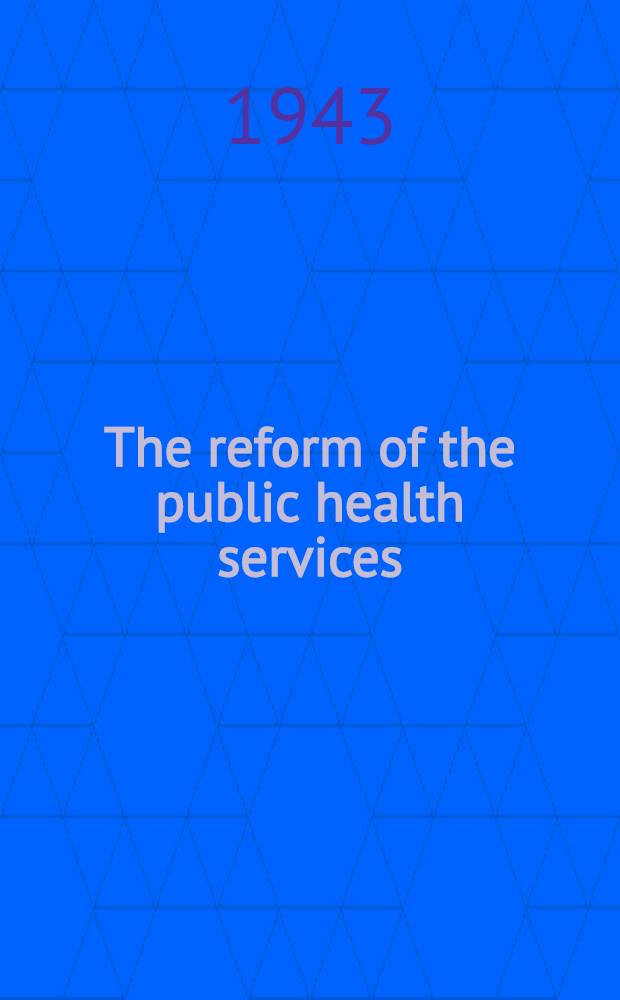 The reform of the public health services