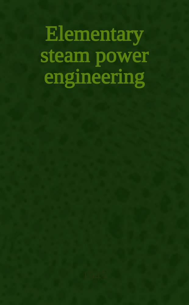 Elementary steam power engineering