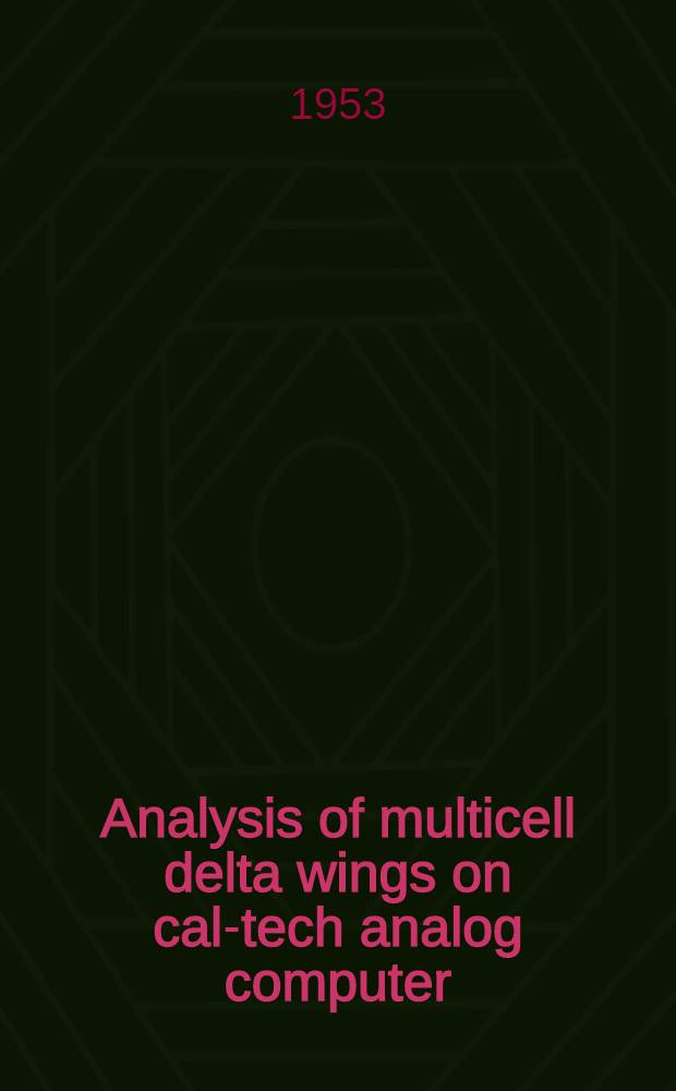 Analysis of multicell delta wings on cal-tech analog computer