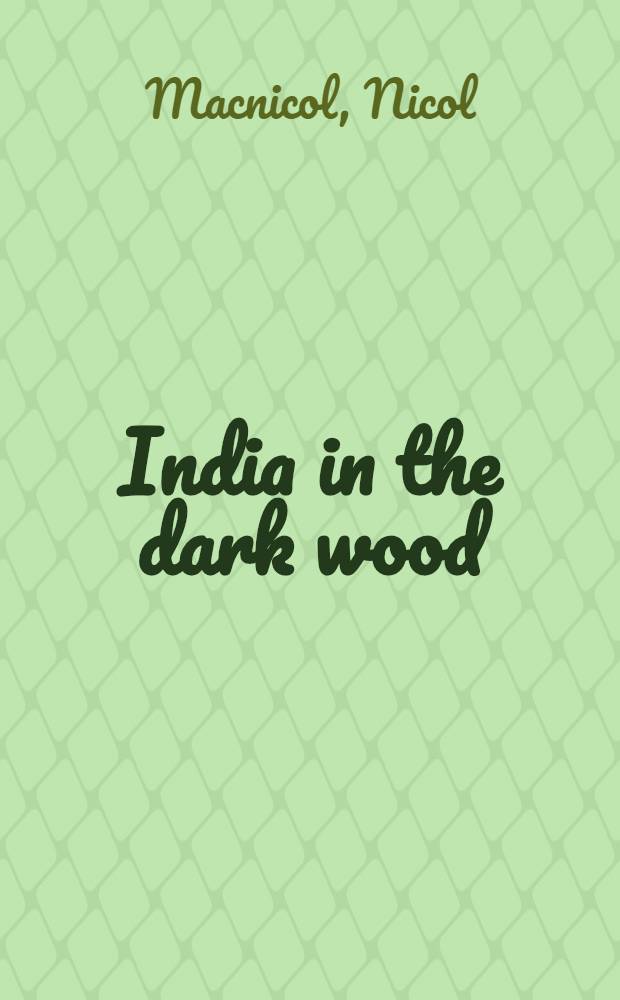 India in the dark wood