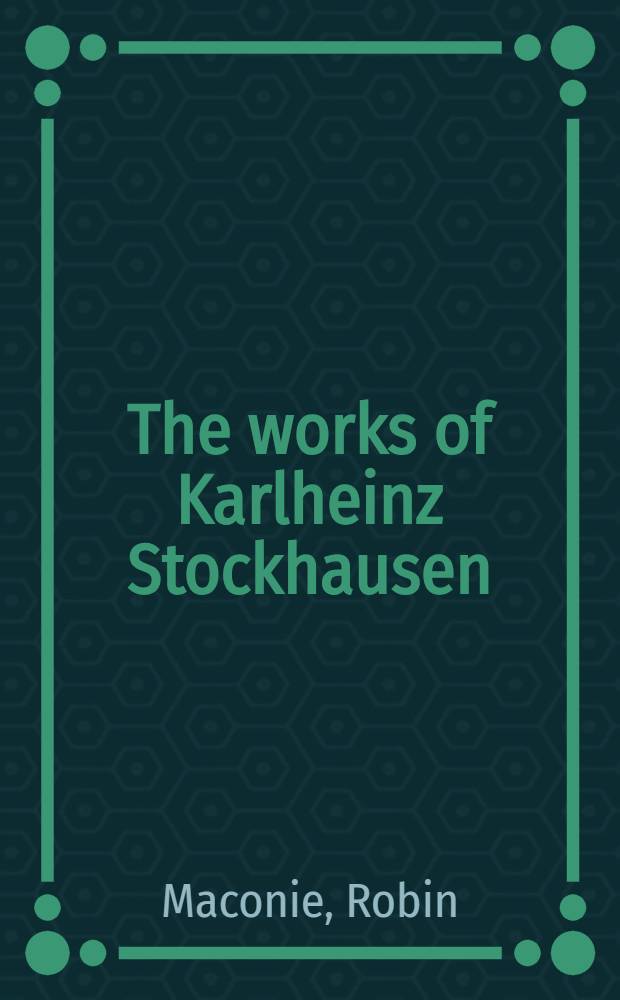 The works of Karlheinz Stockhausen