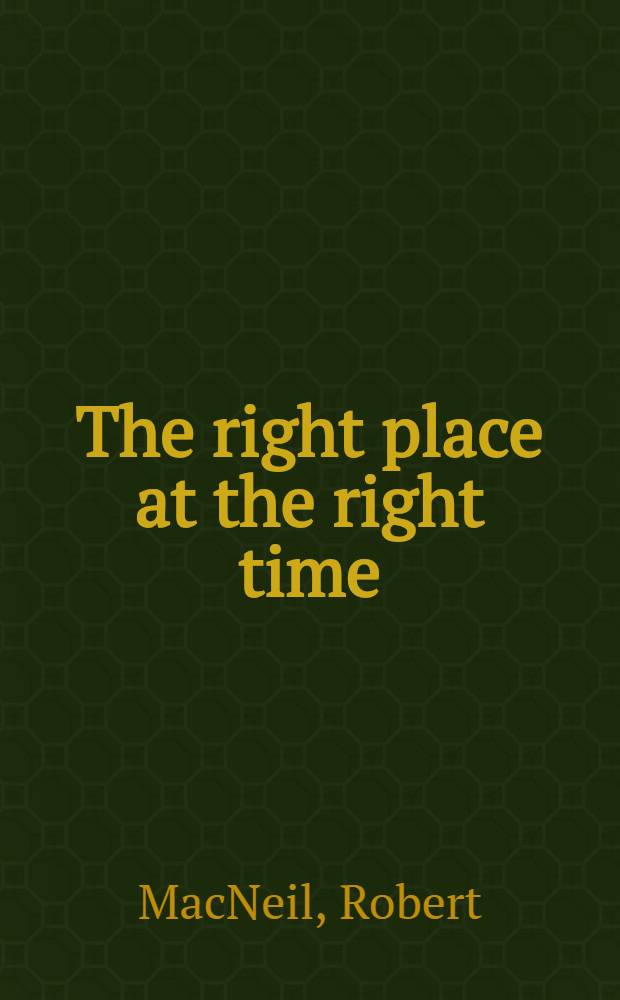 The right place at the right time