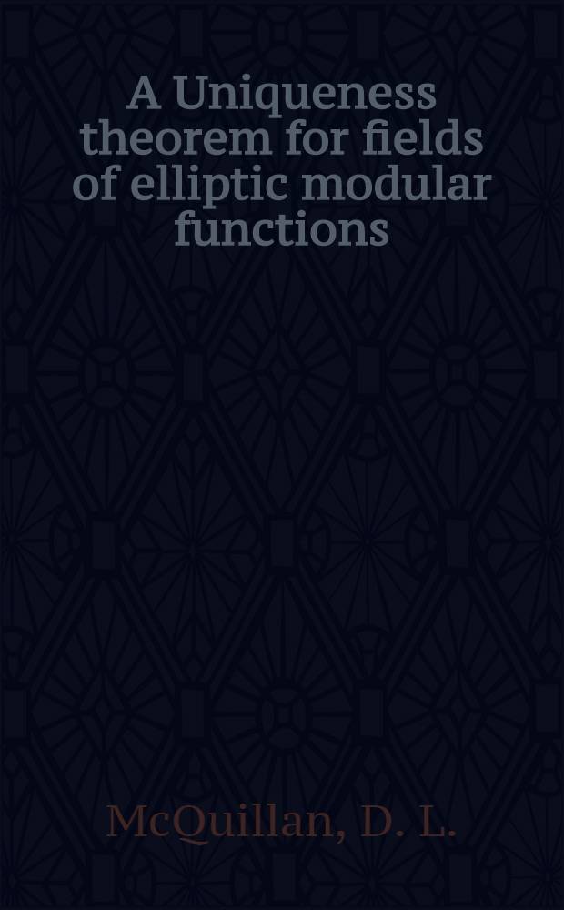 A Uniqueness theorem for fields of elliptic modular functions