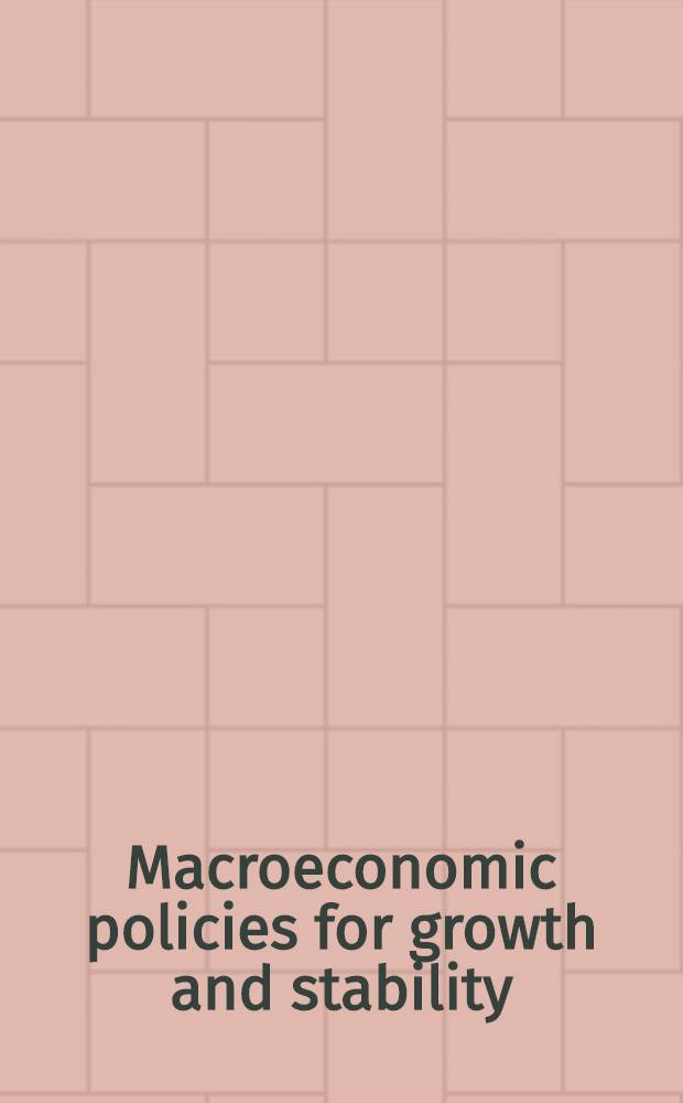 Macroeconomic policies for growth and stability : A Europ. perspective