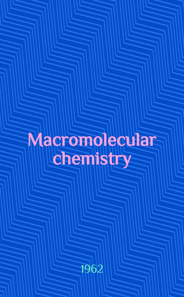 Macromolecular chemistry : Special lectures, presented at the International symposium on macromolecular chemistry, held in Montreal, Canada, 27th July to 1st August, 1961