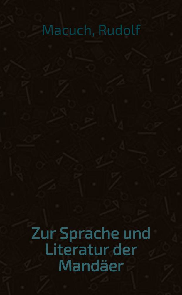 Zur Sprache und Literatur der Mandäer