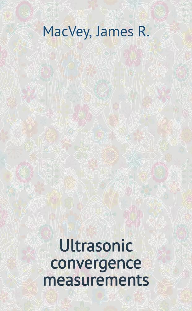 Ultrasonic convergence measurements