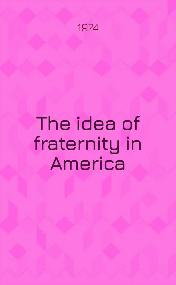 The idea of fraternity in America