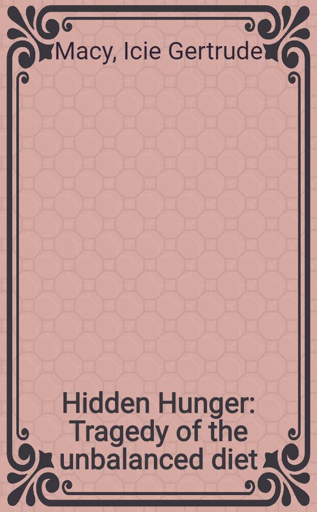 Hidden Hunger : Tragedy of the unbalanced diet