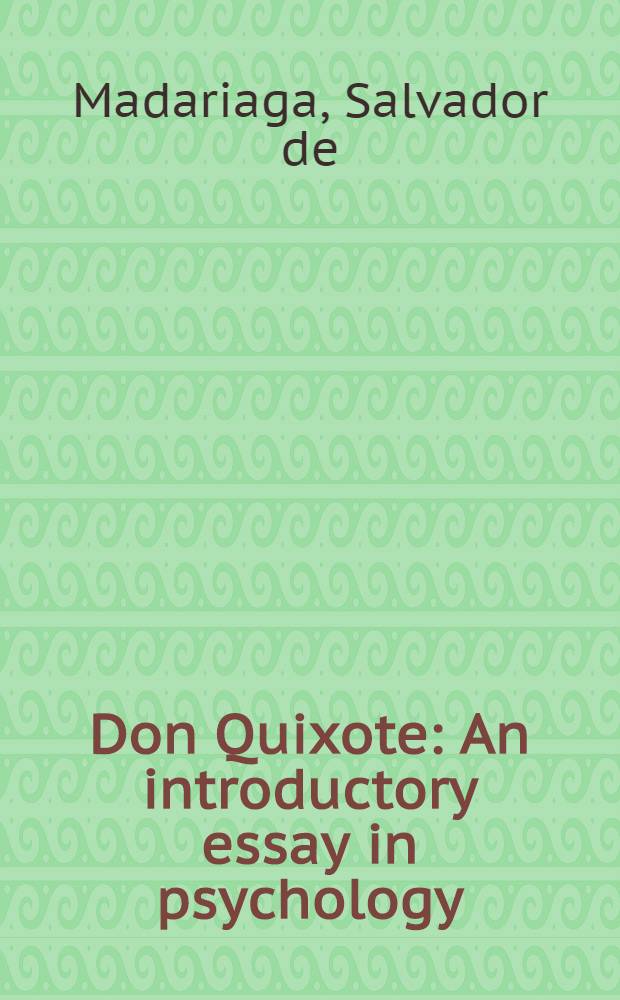 Don Quixote : An introductory essay in psychology