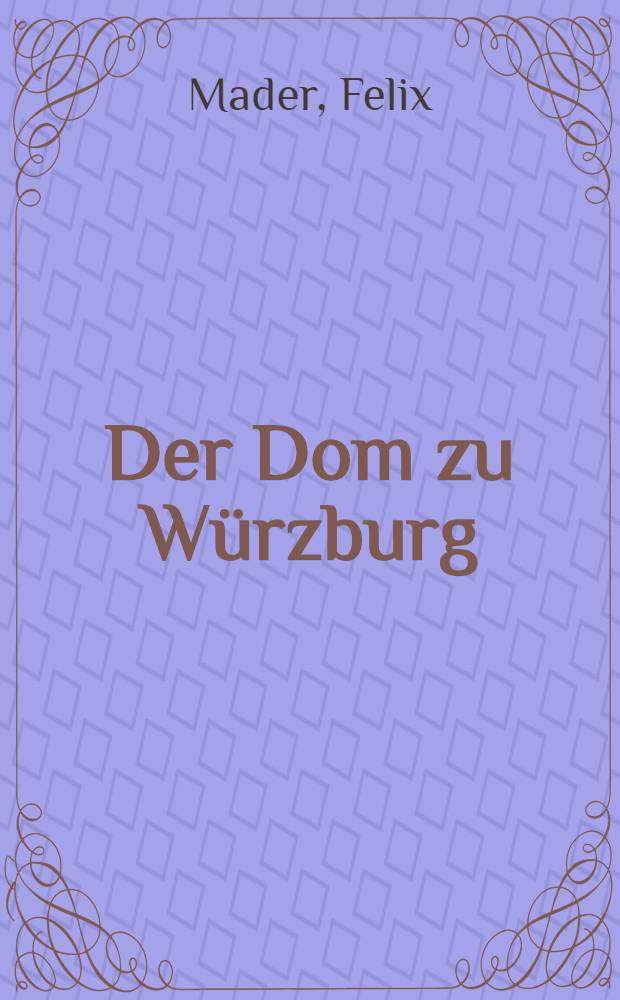 Der Dom zu Würzburg