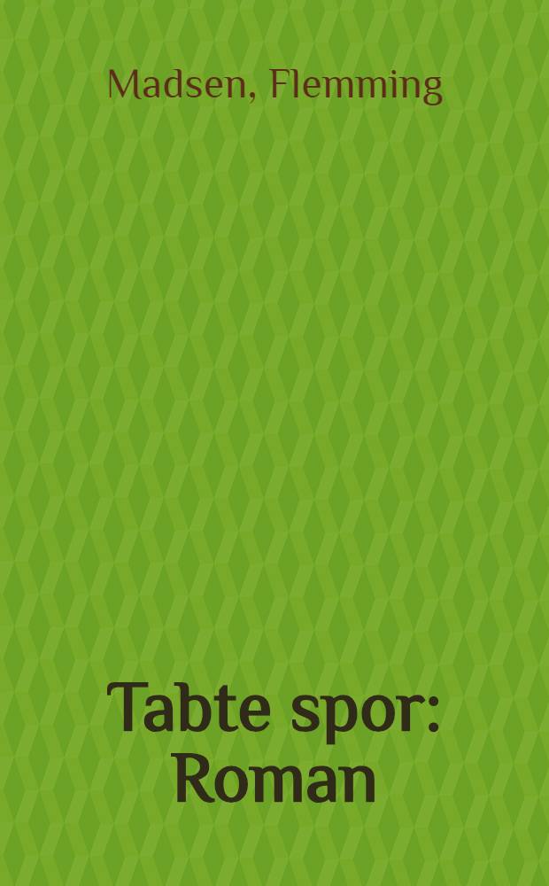 Tabte spor : Roman
