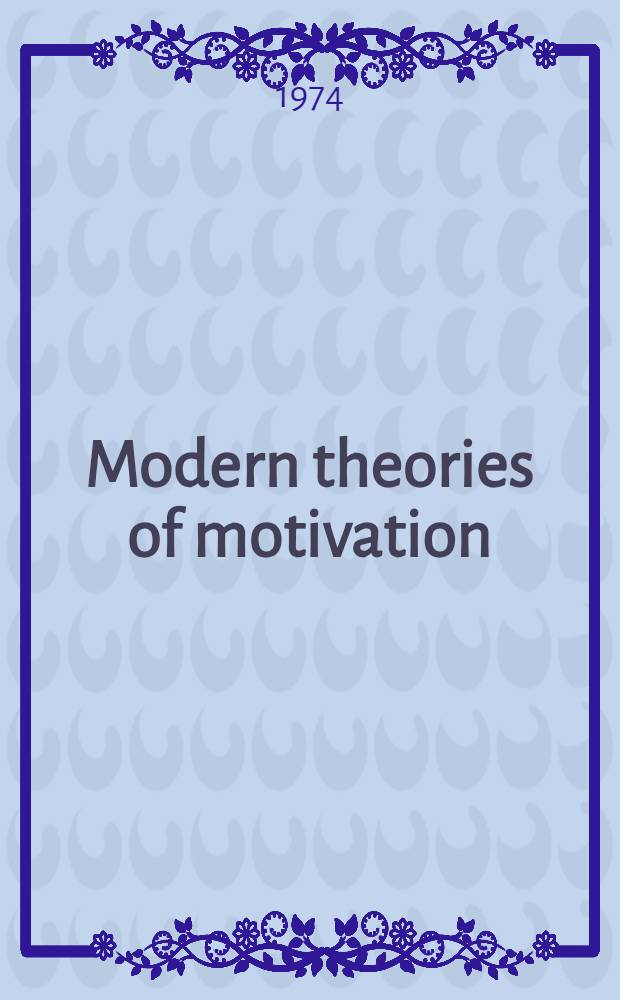 Modern theories of motivation : A comparative metascientific study