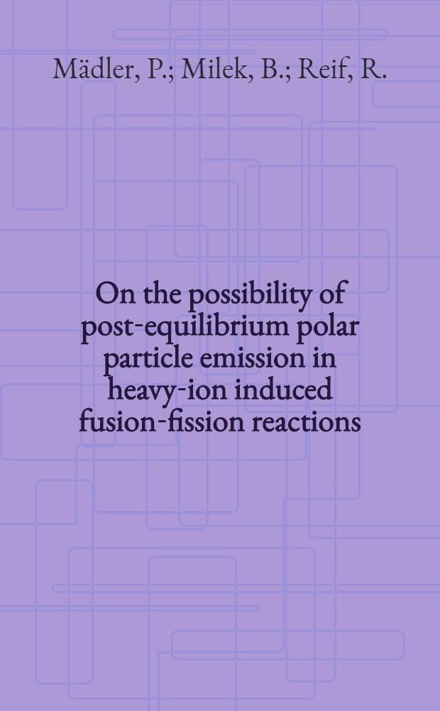 On the possibility of post-equilibrium polar particle emission in heavy-ion induced fusion-fission reactions