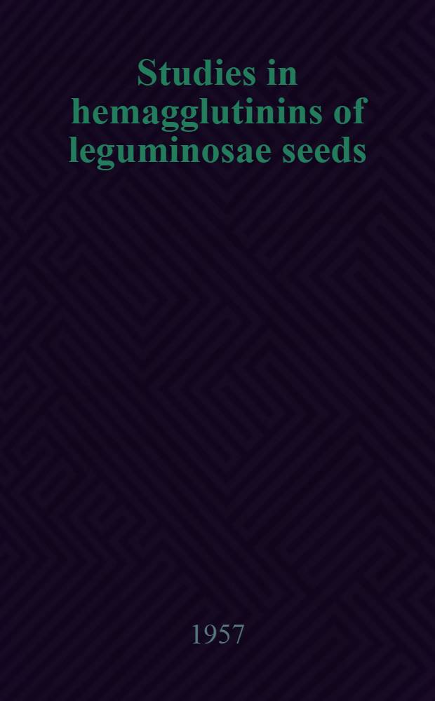 Studies in hemagglutinins of leguminosae seeds