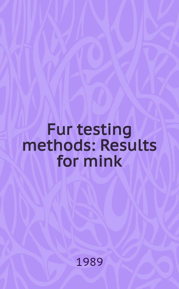 Fur testing methods : Results for mink