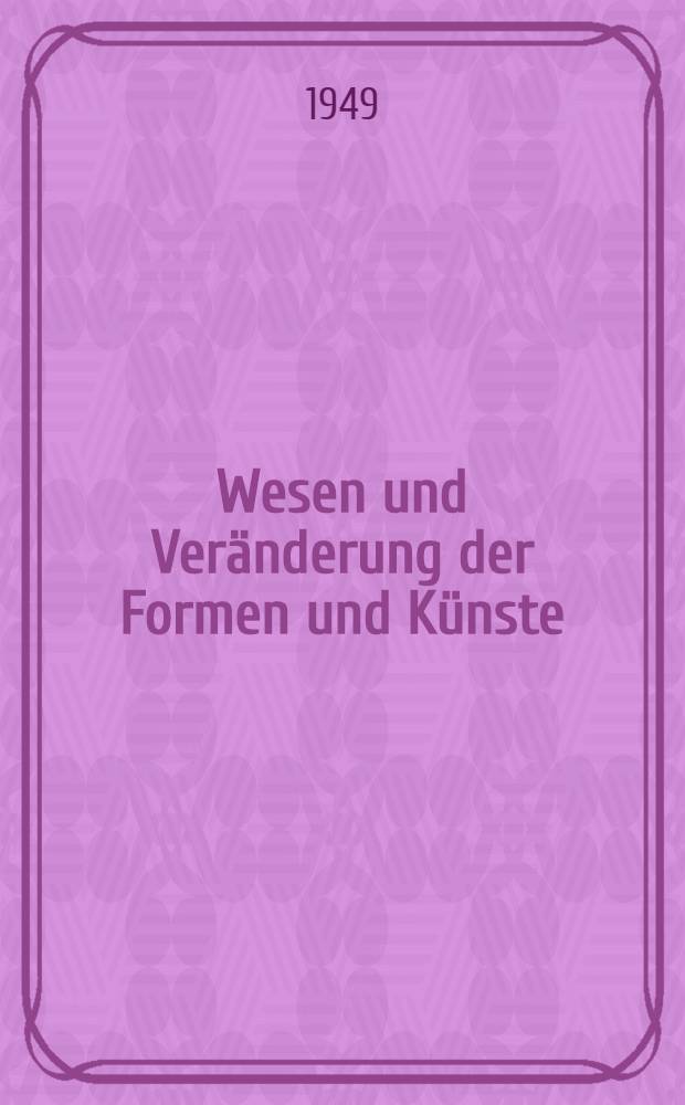 Wesen und Veränderung der Formen und Künste : Resultate historisch-materialistischer Untersuchungen