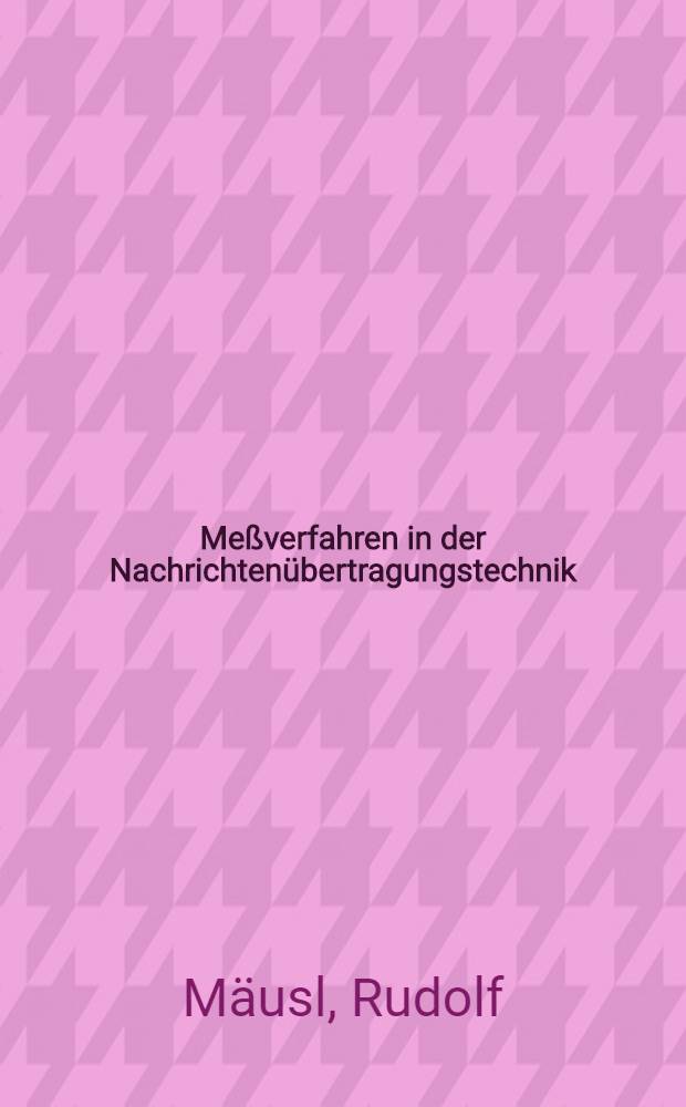 Meßverfahren in der Nachrichtenübertragungstechnik