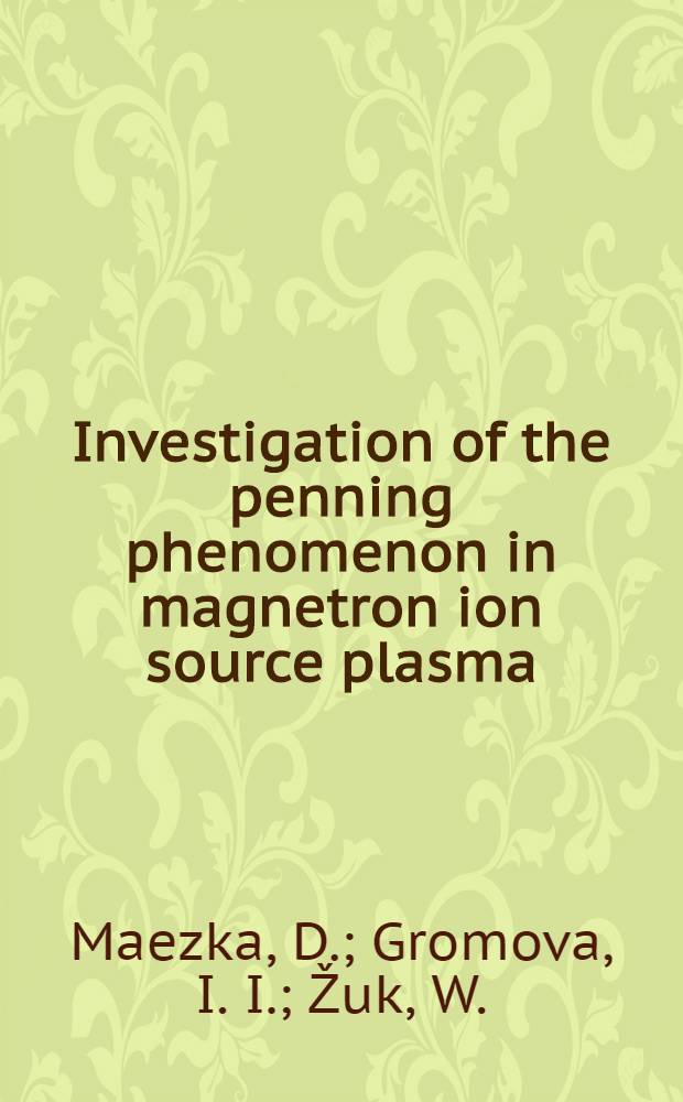 Investigation of the penning phenomenon in magnetron ion source plasma