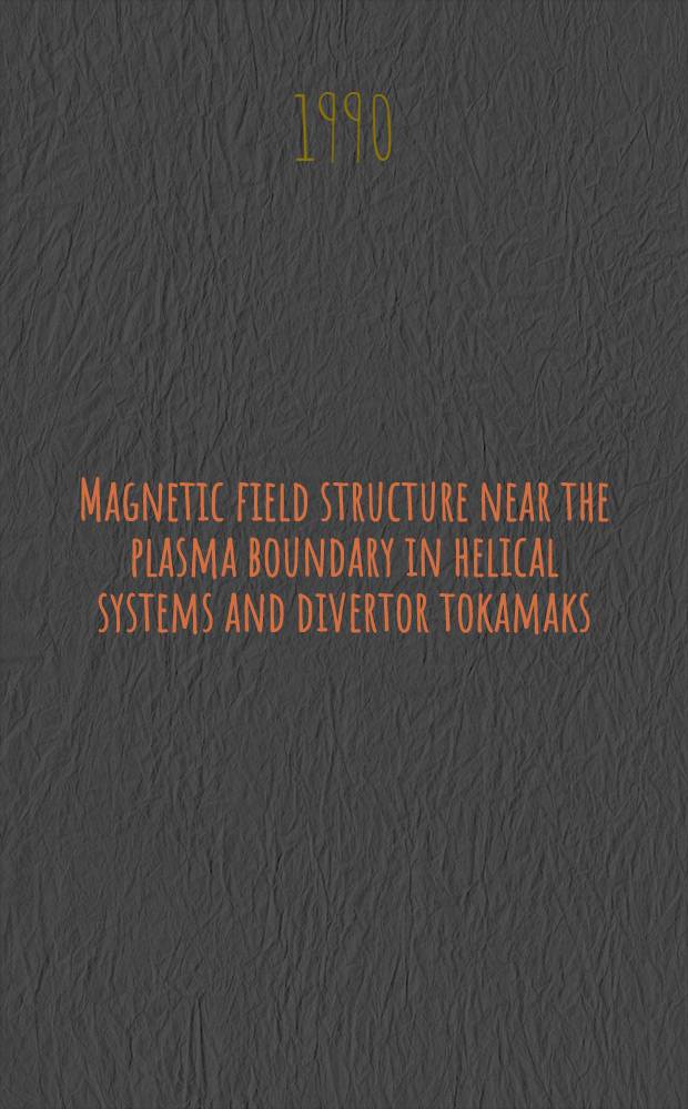 Magnetic field structure near the plasma boundary in helical systems and divertor tokamaks