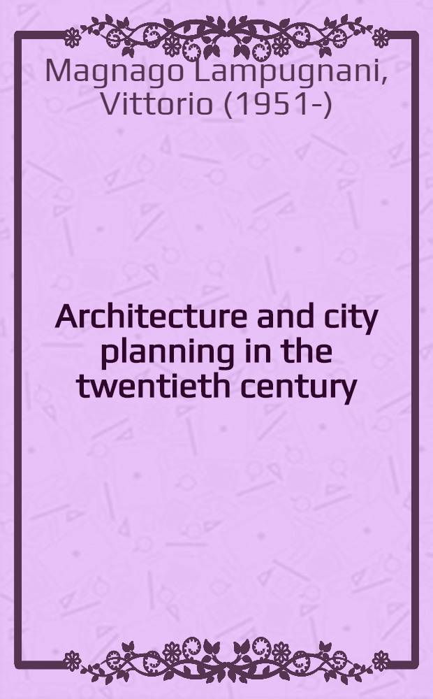 Architecture and city planning in the twentieth century