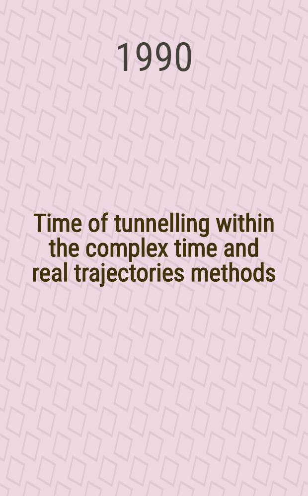 Time of tunnelling within the complex time and real trajectories methods