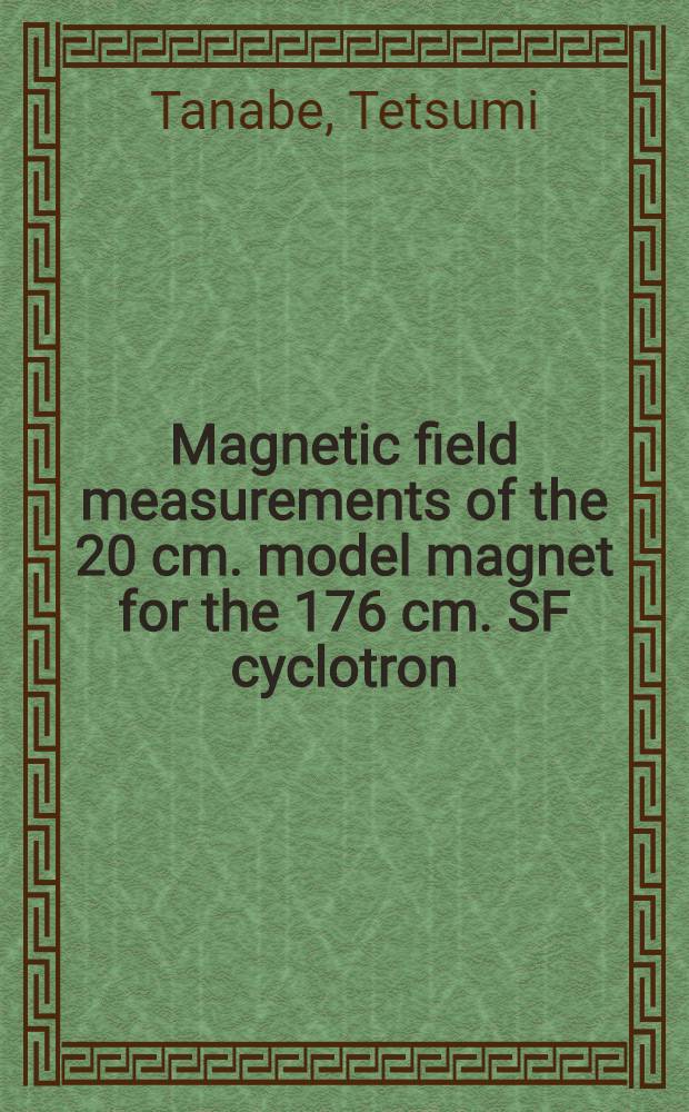 Magnetic field measurements of the 20 cm. model magnet for the 176 cm. SF cyclotron