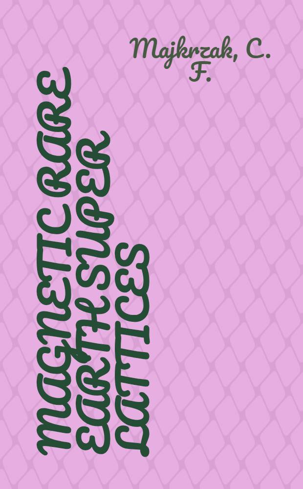 Magnetic rare earth super lattices