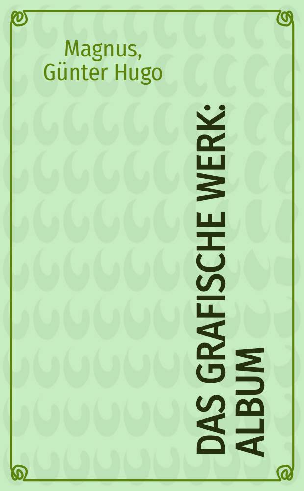 Das grafische Werk : Album