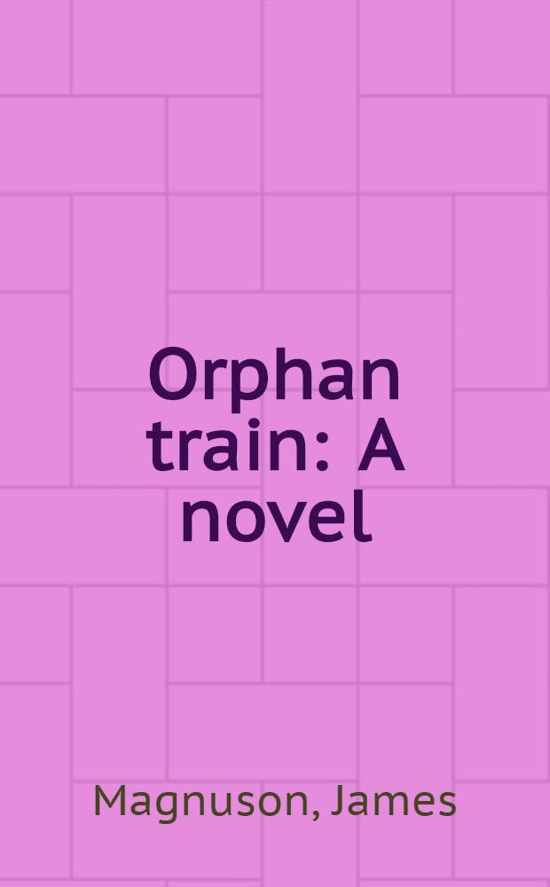Orphan train : A novel