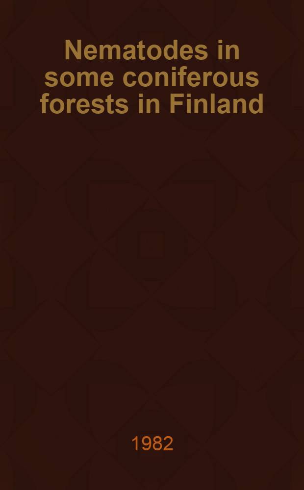 Nematodes in some coniferous forests in Finland