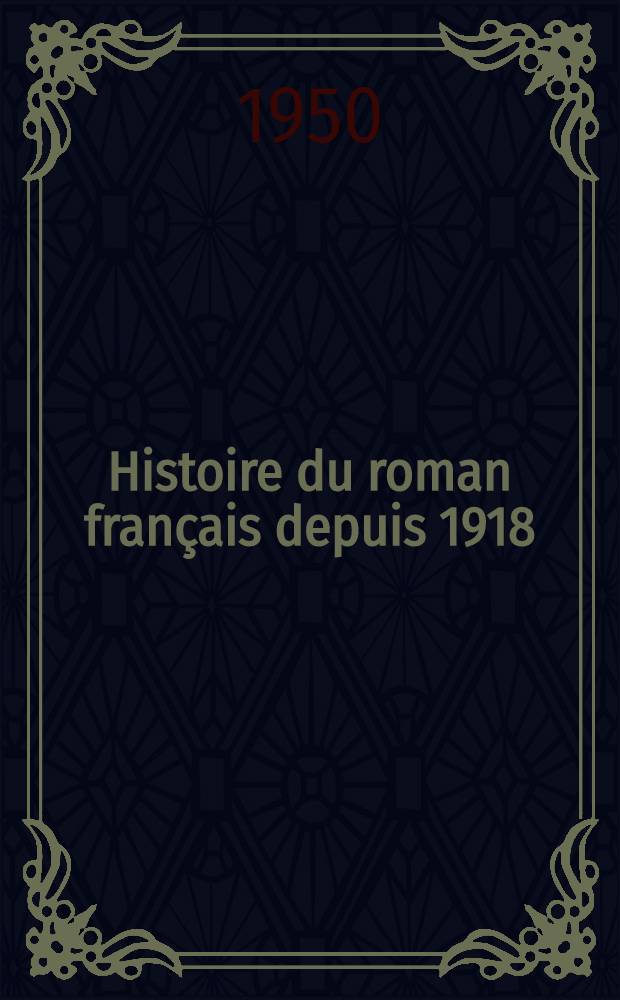 Histoire du roman français depuis 1918