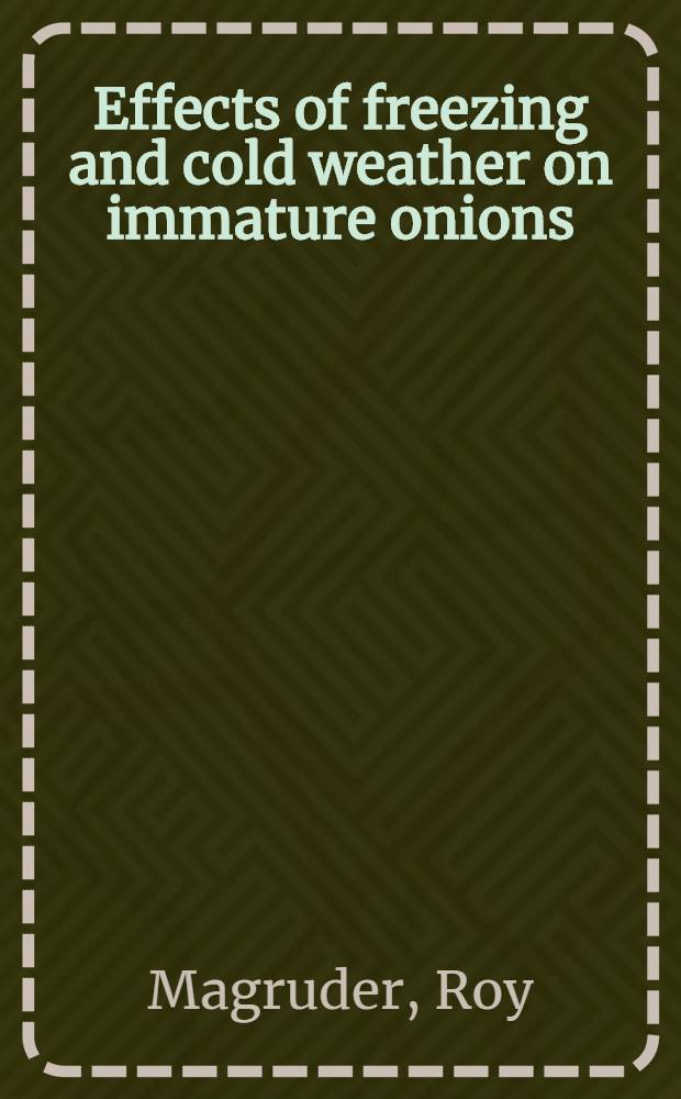 ... Effects of freezing and cold weather on immature onions