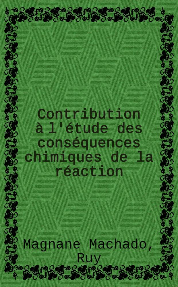 Contribution &agrave; l'&eacute;tude des cons&eacute;quences chimiques de la r&eacute;action (n, &gamma;) dans le tris-ac&eacute;tylac&eacute;tonate de cobalt (III) : 1-re th&egrave;se pr&eacute;s. ... &agrave; la Fac. des sciences de l'Univ. de Grenoble ..